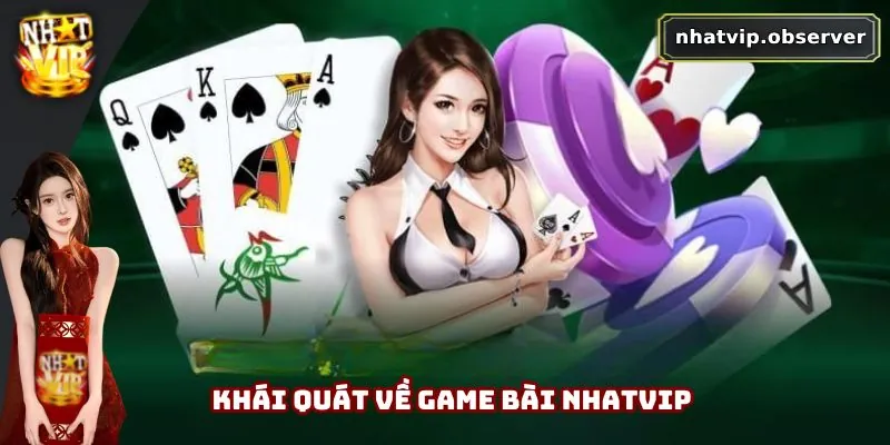 Đôi nét về game bài Nhatvip