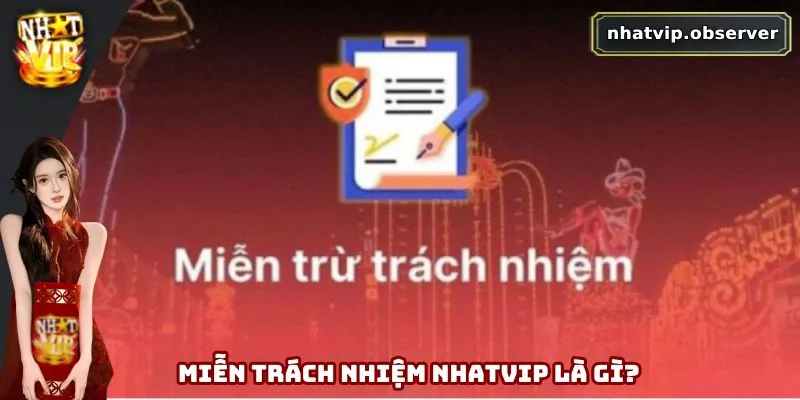 Tìm hiểu miễn trách nhiệm Nhatvip